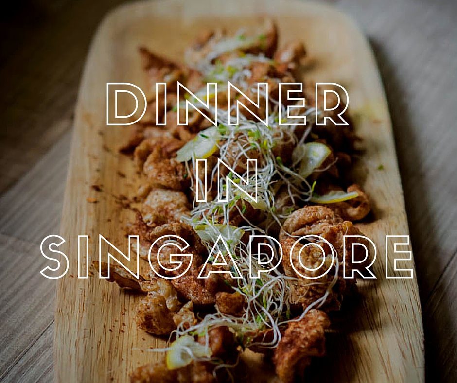 Dinner In Singapore East Meets West For the Modern Foodie Food Fun