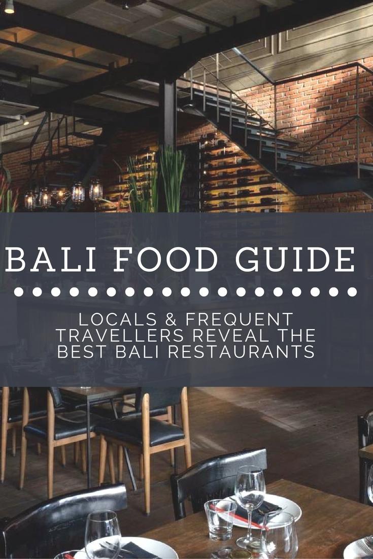 Bali Food Guide - Locals & Frequent Travelers reveal the Best Bali restaurants