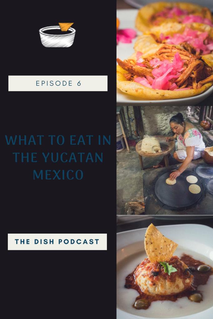 Yucatan/Mayan Food: 50+ Unmissable Dishes Who knew The Yucatan Had so many unique dishes? We explore what to eat, and where to eat it in this comprehensive foodie guide + podcast