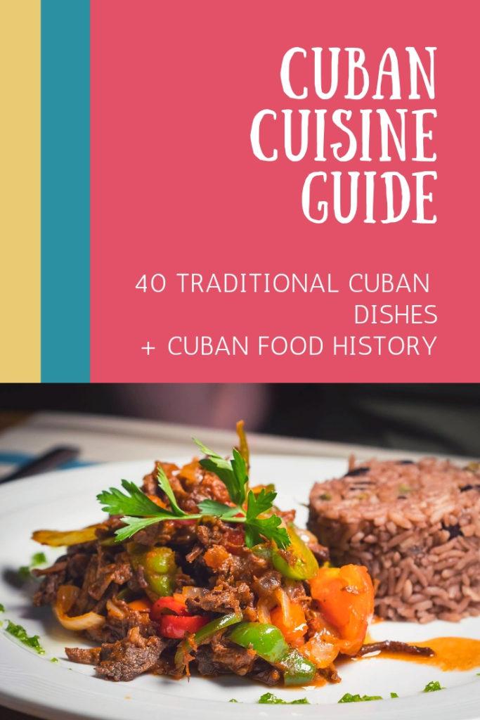 Cuban Cuisine: Our Mega Guide Explores 40+ Cuban Dishes & Cuban Food History: Typical Cuban Food / Street Food, Cuban Desserts, Cuban Snacks, Havana Food…